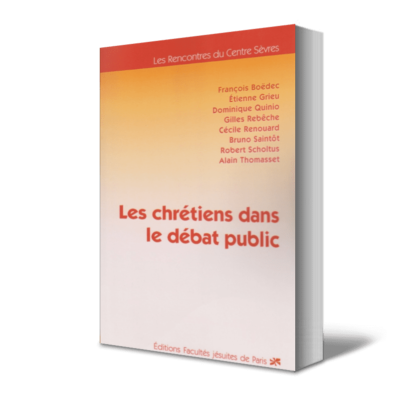 Les chrétiens dans le débat public…  Un nouveau livre du Centre Sèvres