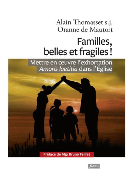 Familles belles et fragiles Alain Thomasset Oranne de Mautort 2020